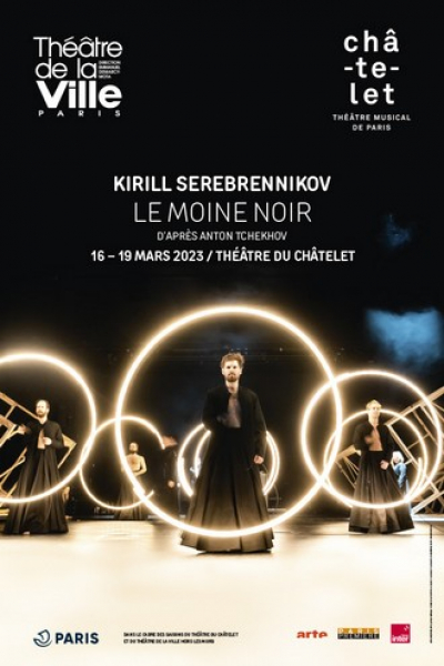 Affiche. Théâtre du Châtelet. Le moine noir d|après Anton Tchekhov, par Kirill Serebrennikov. Production Thalia Theater (Hambourg). 2023-03-16